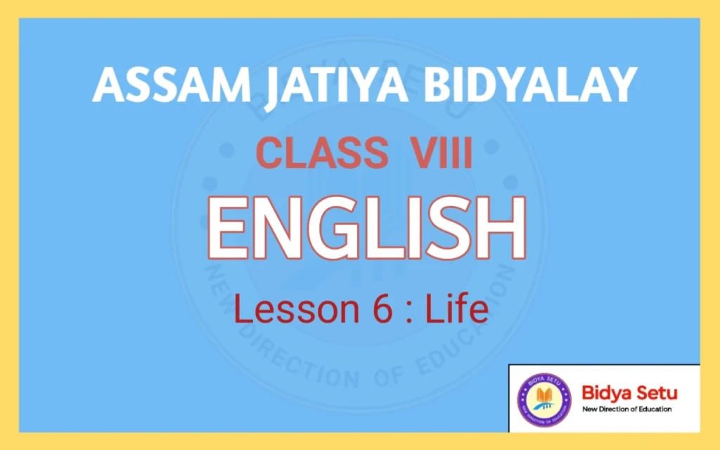 Assam Jatiya Bidyalay Class 8 English Lesson 6